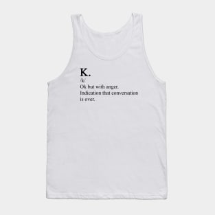 K. - definition Tank Top